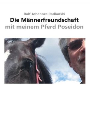 cover image of Die Männerfreundschaft mit meinem Pferd Poseidon
